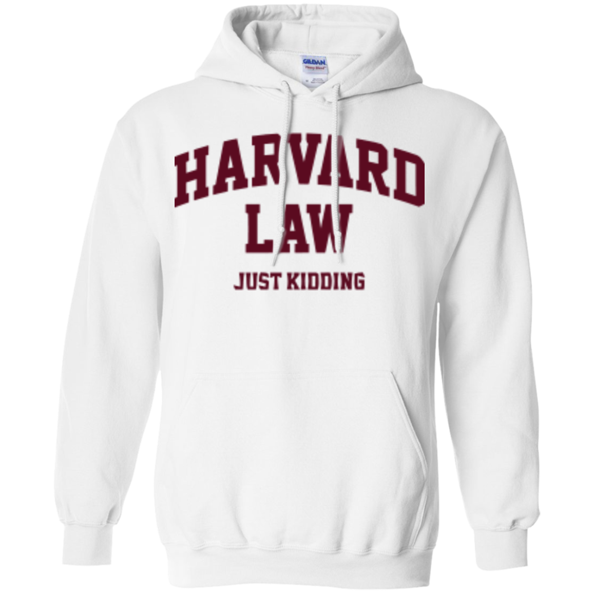 Harvard Law Just Kidding Pullover Hoodie WickedDuds